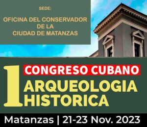 Lee más sobre el artículo Comienza en Cuba Primer Congreso de Arqueología Histórica