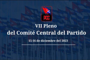 Lee más sobre el artículo Partido Comunista de Cuba celebra el VII pleno del Comité Central