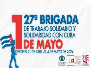 Lee más sobre el artículo Cuba acoge Brigada Internacional de Trabajo Voluntario 1 de Mayo