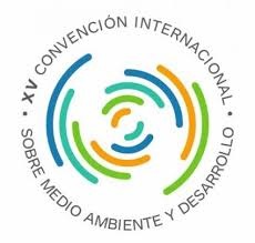 Lee más sobre el artículo Convocan a la XV Convención Internacional sobre Medio Ambiente y Desarrollo