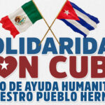 Partido de México abre centros de acopio de víveres en apoyo a Cuba